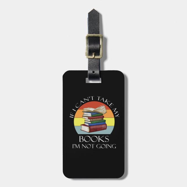 Funny Bookworm Reading Take My Books Nerd Luggage Tag (Front Vertical)