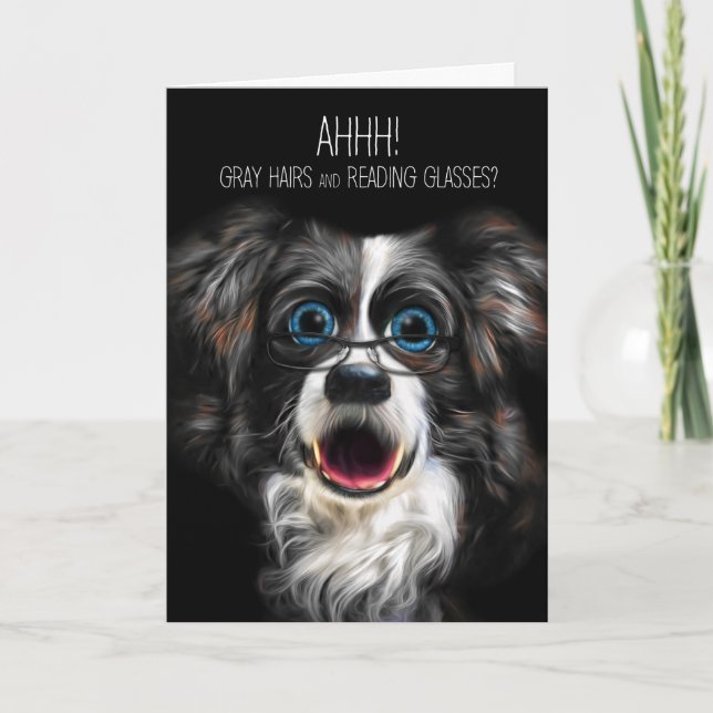 Funny Border Collie Birthday Grey Hair and Glasses Card (Front)