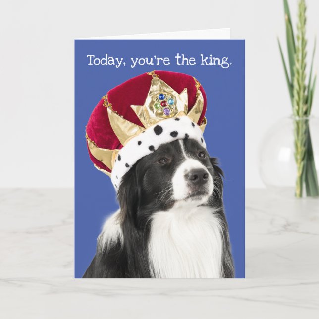 Funny Border Collie With Crown Father's Day Card (Front)