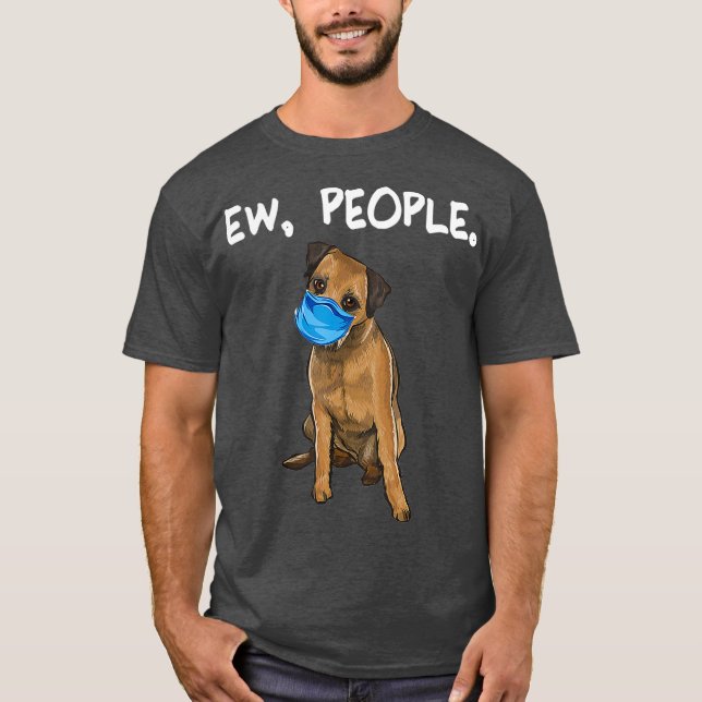 Funny Border Terrier Wearing a Mask T-Shirt (Front)