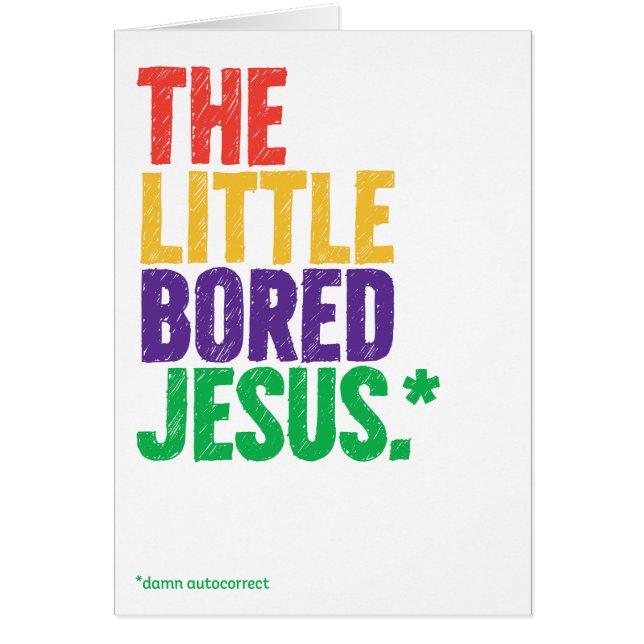 Funny “Bored Jesus” Autocorrect Christmas Card (Front)
