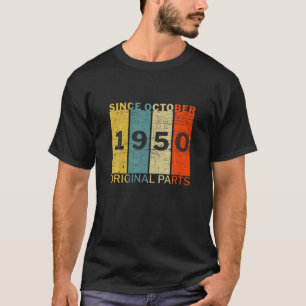 Funny Born In October 1950 Original Parts Joke T-Shirt