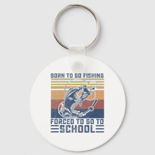 Funny Born To Go Fishing B Fish Fisherman Boys Kid Key Ring