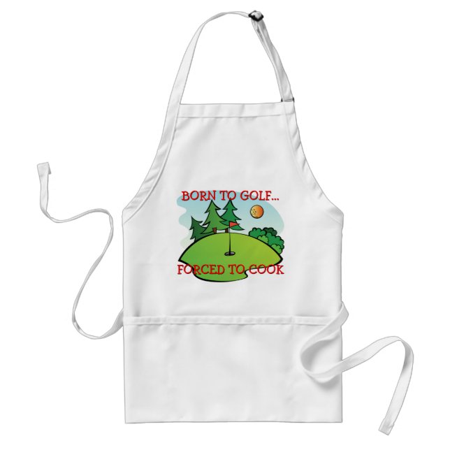Funny Born To Golf Forced To Cook Quote Standard Apron (Front)