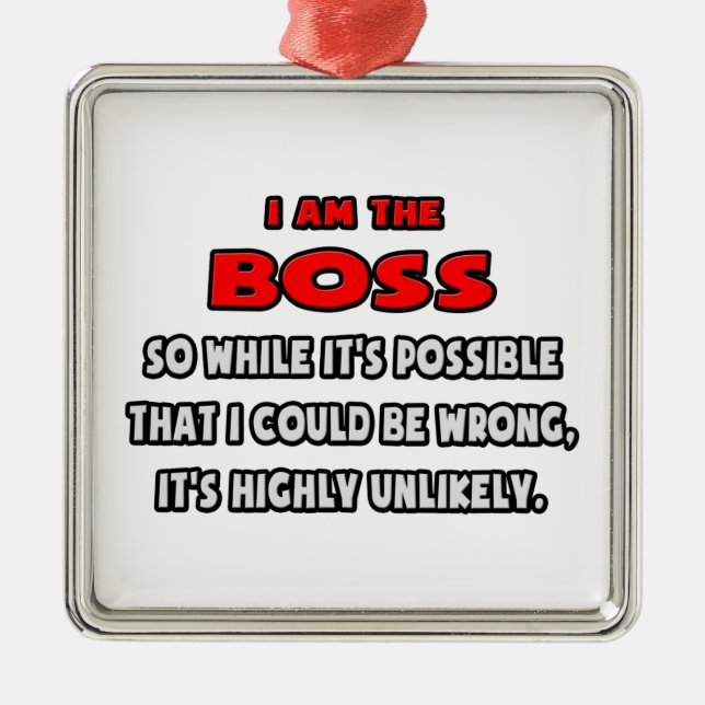 Funny Boss .. Highly Unlikely Metal Ornament (Front)