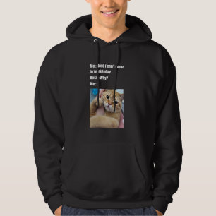 Funny Boss i Can't Come To Work Today Cat Owner Fo Hoodie