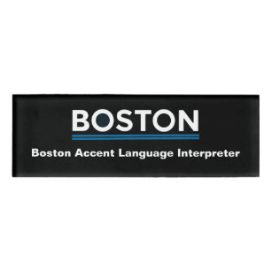 Funny Boston Accent Language Interpreter Name Tag