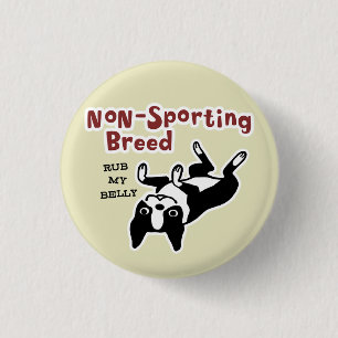 Funny Boston Terrier Cartoon Dog   Rub My Belly 3 Cm Round Badge