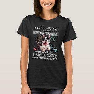 Funny Boston Terrier Mum Puppy Baby Dog T-Shirt