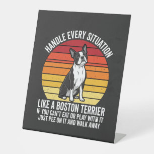 Funny Boston Terrier Retro Dog Attitude Pedestal Sign