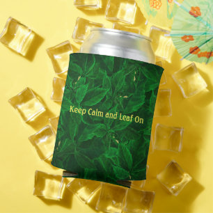 Funny Botanical Keep Calm and Leaf On Can Cooler