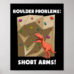 Funny Bouldering And Rock Climbing T-rex Poster