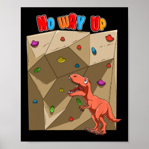 Funny Bouldering And Rock Climbing Trex Poster
