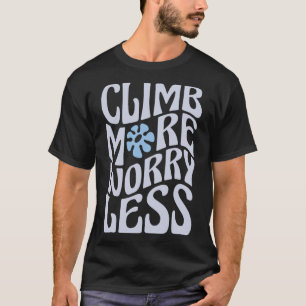 Funny Bouldering Boulderer Indoor Rock Wall Climbe T-Shirt