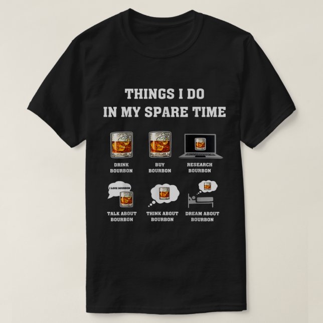 Funny Bourbon Lover Quote Design T-Shirt (Design Front)