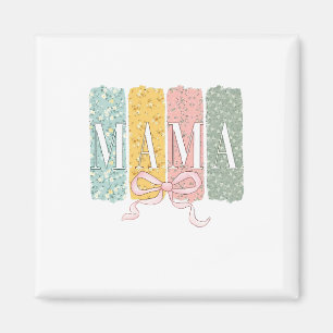 Funny Bow Coquette Mama Flowers Mother’s Day Magnet