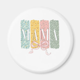 Funny Bow Coquette Mama Flowers Mother’s Day Magnet