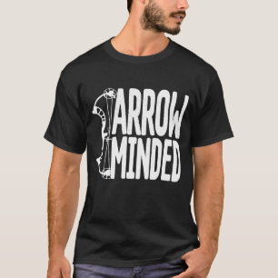 Funny Bow Hunter Archery Fan Arrow Minded T-Shirt