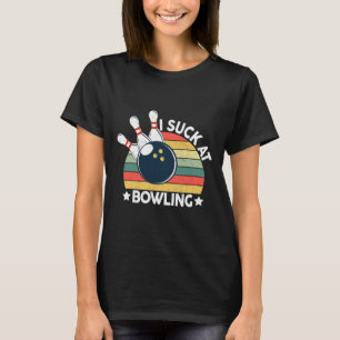 Funny Bowler Quote T-Shirt