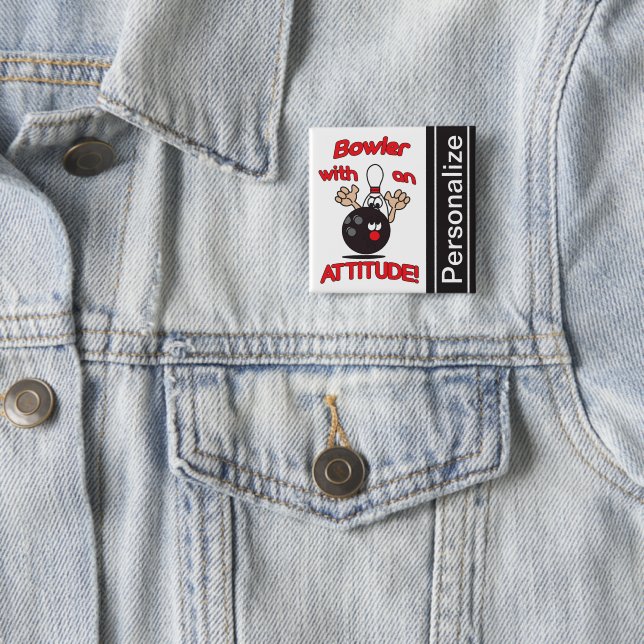 Funny Bowler with Attitude | Personalise  15 Cm Square Badge (In Situ)