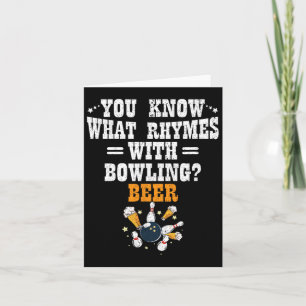 Funny Bowler You Know What Rhymes With Bowling Bee Card