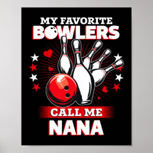 Funny Bowling Bowler My Favorite Bowler Calls Me N Poster