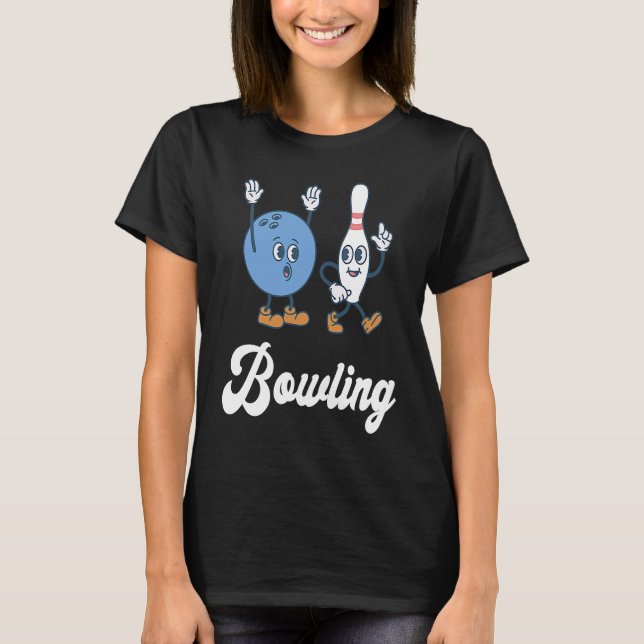 Funny Bowling Bowler Strike Bowling Pin Bowling Ba T-Shirt (Front)