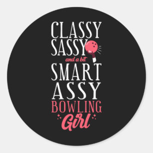 Funny Bowling Cly Sy And A Bit Smart Y Bowling Gir Classic Round Sticker
