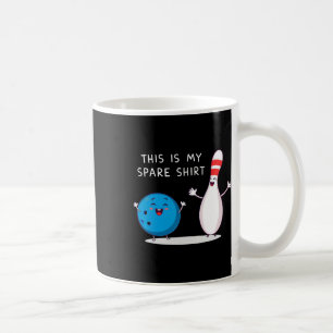 Funny Bowling Cute Bowling Ll And Pin This Is My S Coffee Mug