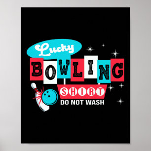 Funny Bowling Design Do Not Wash This Is My Lucky  Poster