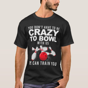 Funny Bowling Design For Men Women Kids Bowler Bow T-Shirt