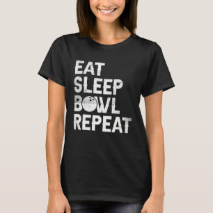 Funny Bowling Eat Sleep Bowl repeat For Men Women T-Shirt