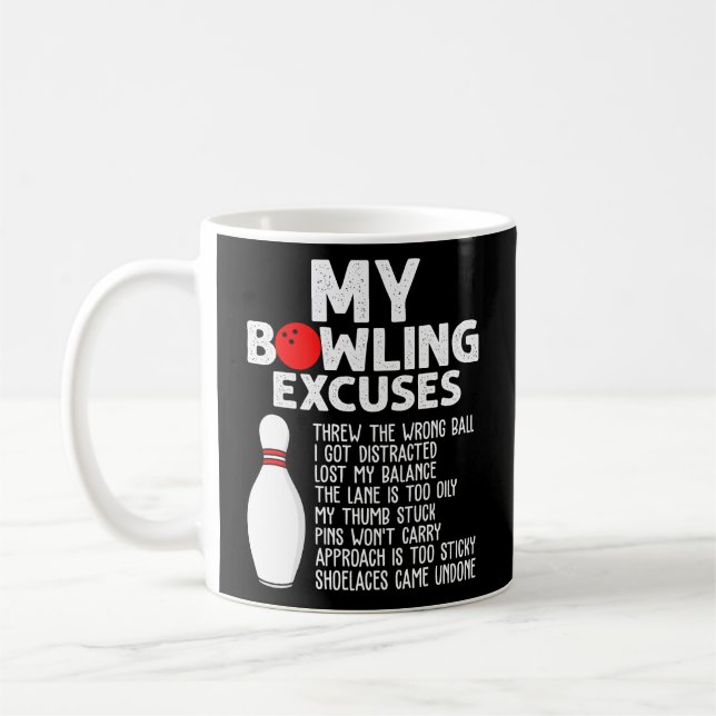 Funny Bowling Excuses For Bowler  Coffee Mug (Left)