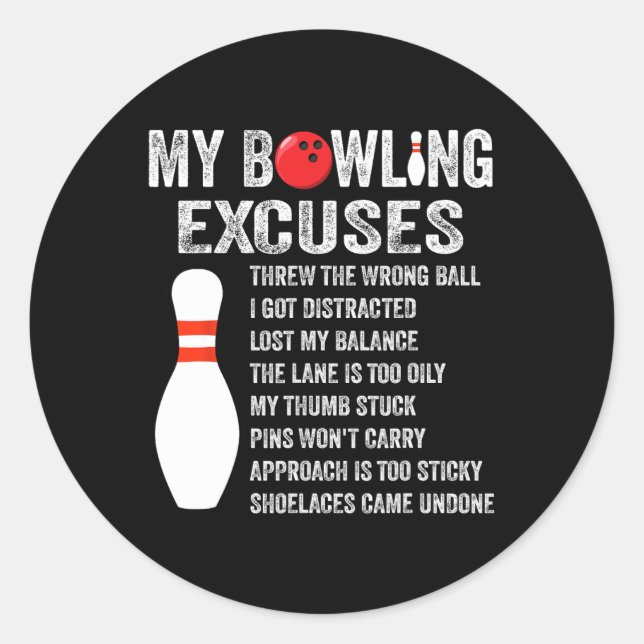 Funny Bowling Excuses Funny Bowling Pin Bowling Cl Classic Round Sticker (Front)