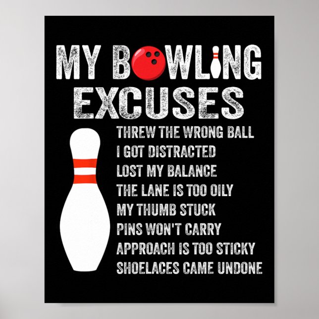 Funny Bowling Excuses Funny Bowling Pin Bowling Cl Poster (Front)