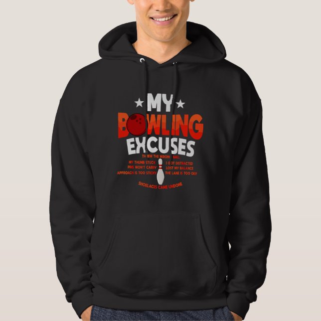 Funny Bowling Excuses Saying Hoodie (Front)