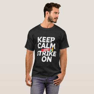 Funny Bowling for Bowlers Keep Calm and Strike On T-Shirt