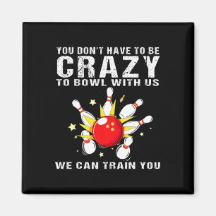 Funny Bowling For Women Men Bowler Team Bowling Ta Magnet