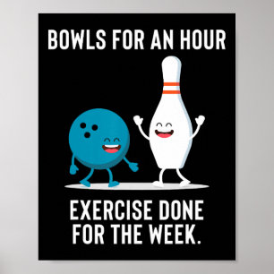 Funny Bowling Gift For Men Women Or Lazy People Poster