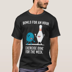 Funny Bowling Gift For Men Women Or Lazy People  T-Shirt