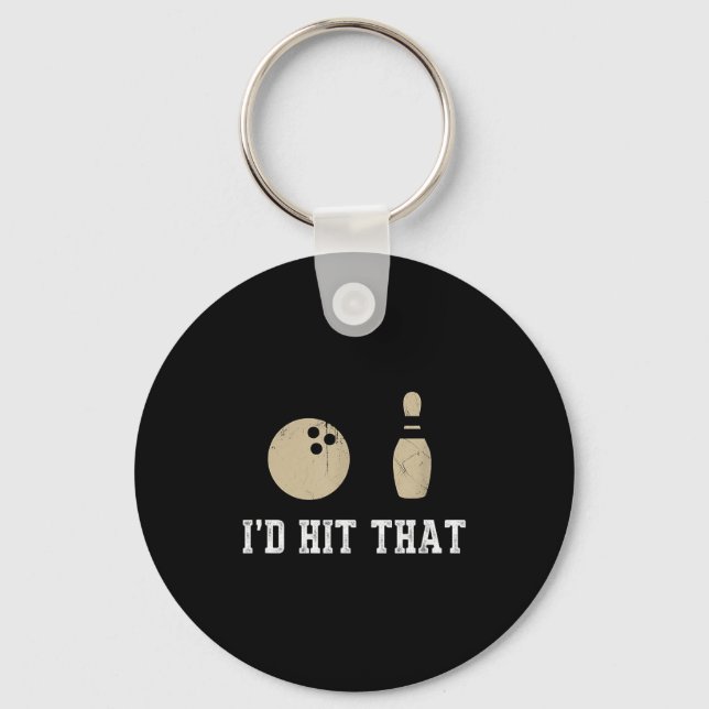 Funny Bowling Gift Id Hit That Quote Men Women  Key Ring (Front)