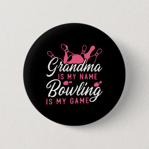 Funny Bowling Grandma Grandma Is My Name Bowling I 6 Cm Round Badge