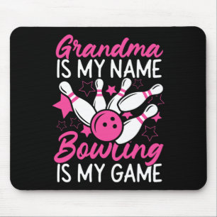 Funny Bowling Grandma Grandma Is My Name Bowling I Mouse Pad
