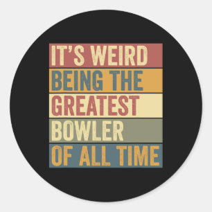 Funny Bowling Greatest Bowler Saying  Classic Round Sticker