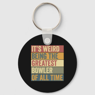 Funny Bowling Greatest Bowler Saying Key Ring