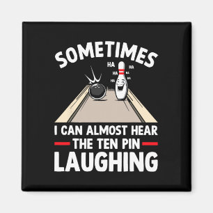 Funny Bowling Hear The Ten Pin Laughing Men Women Magnet