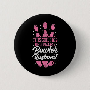 Funny Bowling Husnd Wife This Girl Has An Awesome 6 Cm Round Badge
