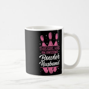 Funny Bowling Husnd Wife This Girl Has An Awesome Coffee Mug