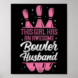 Funny Bowling Husnd Wife This Girl Has An Awesome  Poster