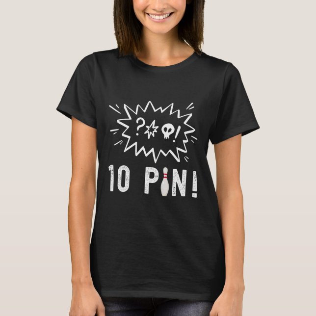Funny Bowling I Hate The Ten Pin Bowling  T-Shirt (Front)